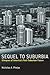 Sequel to Suburbia: Glimpses of America's Post-suburban Future (Urban and Industrial Environments)
