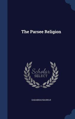 The Parsee Religion