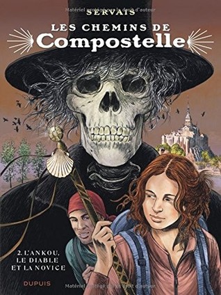 Les chemins de Compostelle. T.2 L'Ankou, le diable et la novice