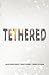 Tethered