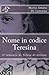 Nome in codice Teresina: Il romanzo di Teresa di Lisieux (Amici dello Spirito) (Italian Edition)