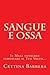Sangue E Ossa (Italian Edition)