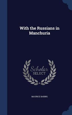 With the Russians in Manchuria (Hardcover)