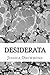 Desiderata by Ms Jessica L Drummond