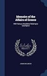 Memoirs of the Affairs of Greece: With Various Anecdotes Relating to Lord Byron