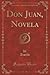 Don Juan, Novela (Classic R...