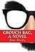 Grouch Bag: A novel