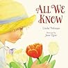 All We Know by Linda Ashman All We Know by Linda Ashman
