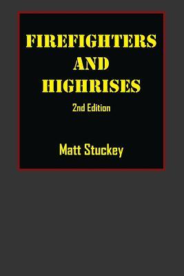 Firefighters and Highrises: 2nd Edition (Paperback)