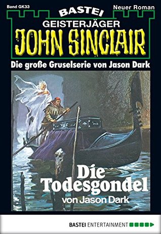 John Sinclair Gespensterkrimi - Folge 33: Die Todesgondel (German Edition)