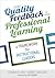Using Quality Feedback to Guide Professional Learning: A Framework for Instructional Leaders
