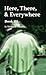 Here, There, and Everywhere Book III (Tanner Donovan)
