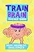 Brain-Scrambling Challenges (Train Your Brain Puzzle Books)