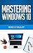 Mastering Windows 10