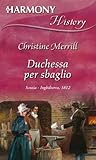 Duchessa per sbaglio by Christine Merrill