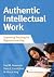 Authentic Intellectual Work...