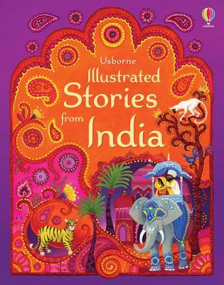 Usborne Illustrated Stories from India
