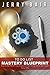 To-Do List Mastery Blueprint: How to Be More Productive and Get Things Done the Super Easy Way
