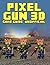 Pixel Gun 3D Game Guide by Kinetik Gaming