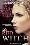 The Red Witch by Katerina Martinez
