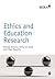 Ethics and Education Research by Rachel Brooks Ethics and Education Research by Rachel Brooks