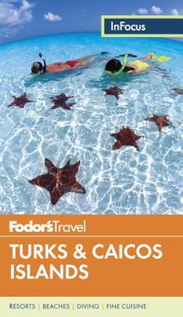 Fodor's In Focus Turks & Caicos Islands (Travel Guide)
