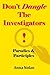 Don't Dangle the Investigat...
