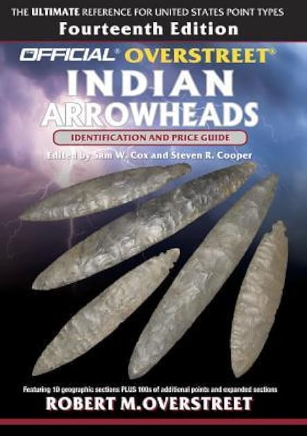 The Official Overstreet Identification and Price Guide to Indian Arrowheads