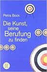 Die Kunst, seine Berufung zu finden Die Kunst, seine Berufung zu finden