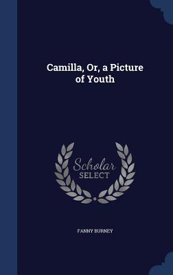 Camilla, Or, a Picture of Youth
