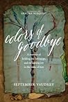 Colors of Goodbye by September Vaudrey