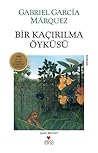 Bir Kaçırılma Öyküsü by Gabriel García Márquez