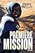 Première Mission (French Edition)