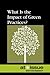What Is the Impact of Green Practices? (At Issue)