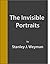 The Invisible Portraits