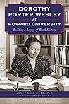 Dorothy Porter Wesley at Howard University: Building a Legacy of Black History (American Heritage) Book cover for Dorothy Porter Wesley at Howard University: Building a Legacy of Black History (American Heritage)