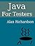 Java For Testers: Learn Java fundamentals fast