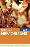 Fodor's New Orleans 2016 by Fodor's Travel Publications...