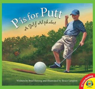 P Is for Putt: A Golf Alphabet (Av2 Fiction Readalong Set 5)