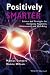 Positively Smarter: Science...