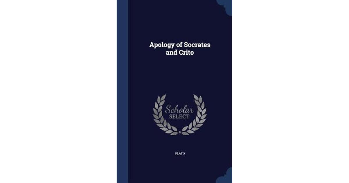 Apology of Socrates and Crito by Plato