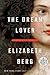 The Dream Lover by Elizabeth Berg