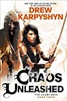 Chaos Unleashed by Drew Karpyshyn