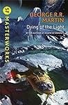 Dying of the Light by George R.R. Martin