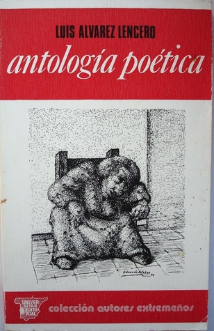 Portada de Antología poética, de Luis Alvárez Lencero