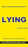 Lying: by Sam Harris | Chapter-to-Chapter Summary and Key Point Analysis