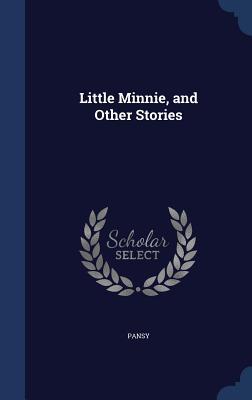 Little Minnie, and Other Stories (Hardcover)