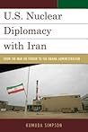 U.S. Nuclear Diplomacy with Iran: From the War on Terror to the Obama Administration (Weapons of Mass Destruction)