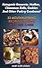 Ketogenic Desserts, Muffins, Cinnamon Rolls, Cookies And Other Pastry Goodness! 33 Mouthwatering Recipes For Those Who Miss Carbs.: Low Carb Dessert With ... for beginners, weight watchers recipes)