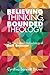 Believing Thinking, Bounded Theology by Cynthia Bennett Brown